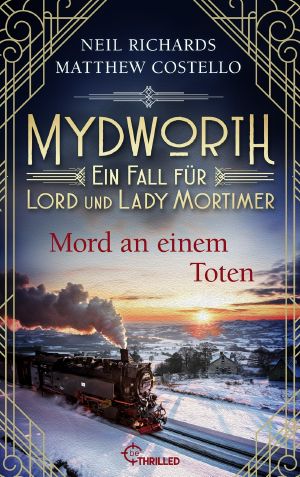 [Lord und Lady Mortimer 17] • Mydworth · Mord an einem Toten